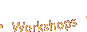 Workshops